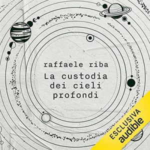 Raffaele Riba – La custodia dei cieli profondi (2023) (mp3 – 128 kbps)