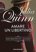 Julia Quinn - Amare un libertino꞉ Bridgerton 6 (2023) (mp3 - 128 kbps)