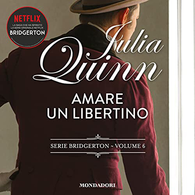 Julia Quinn – Amare un libertino꞉ Bridgerton 6 (2023) (mp3 – 128 kbps)