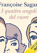 Françoise Sagan - I quattro angoli del cuore (2023) (mp3 - 128 kbps)
