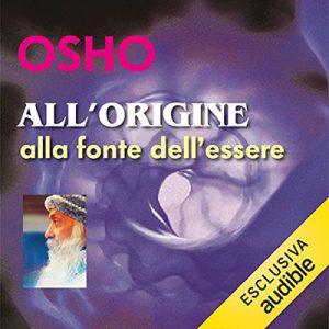 Osho – All’origine꞉ Alla fonte dell’essere (2023) (mp3 – 128 kbps)