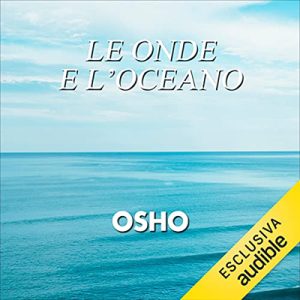 Osho – Le onde e l’oceano (2023) (mp3 – 128 kbps)