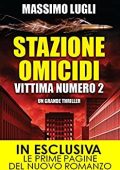Massimo Lugli - Stazione omicidi. Vittima numero 2 (2016)