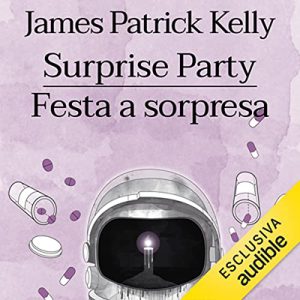 James Patrick Kelly – Festa a sorpresa (2023) (mp3 – 128 kbps)