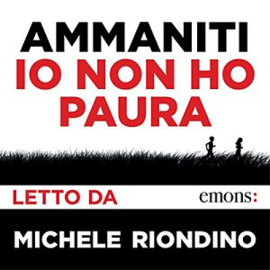 Niccolò Ammaniti – Io non ho paura (2016) (mp3 – 128 kbps)