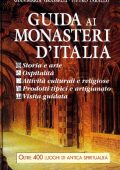 Gian Maria Grasselli, Pietro Tarallo, Gregorio Penco - Guida ai Monasteri d'Italia. Storia, Arte, Ospitalità, Attività Culturali e Religiose, Visita Guidata, Prodotti Tipici e Artigianato (1994)