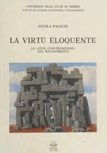Nicola Panichi – La virtù eloquente. La «civil conversazione» nel Rinascimento (1995)