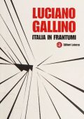 Luciano Gallino - Italia in frantumi (2006)