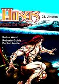 img Hiras, Figlio di Nippur 08 - Jinetes (Robin Wood e Roberto Goiriz)(2007)