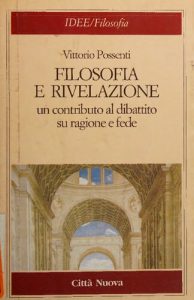 Vittorio Possenti – Filosofia e rivelazione. Un contributo al dibattito su ragione e fede (1999)