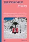 AA.VV. - Svizzera. The Passenger. Per Esploratori del Mondo (2021)