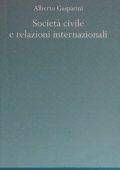 Alberto Gasparini - Società civile e relazioni internazionali (2011)