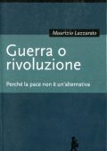 Maurizio Lazzarato - Guerra o rivoluzione. Perché la pace non è un'alternativa (2022)