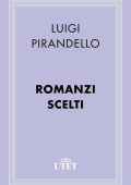 Luigi Pirandello - Romanzi scelti (2013)