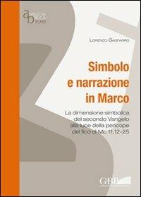 Lorenzo Gasparro – Simbolo e narrazione in Marco (2006) PDF