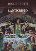 Joseph Roth - L'Anticristo (2018)