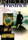 Raffaella Russo - Friedrich. La natura e l'individuo nel romanticismo tedesco. Ediz. illustrata (1999)