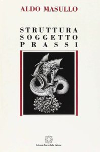 Aldo Masullo – Struttura soggetto prassi (1994)