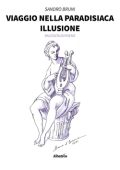 Sandro Bruni - Viaggio nella paradisiaca illusione (2022)
