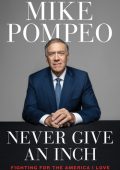 Mike Pompeo - Never Give an Inch (2023) ENG
