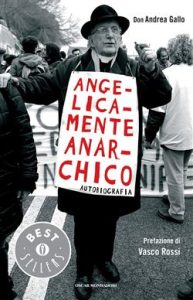 Don Andrea Gallo – Angelicamente anarchico. Autobiografia (2014)