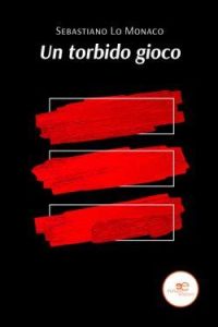 Sebastiano Lo Monaco – Un torbido gioco (2023)