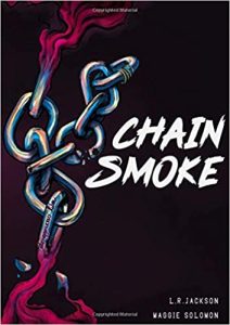 Maggie Solomon, L. R. Jackson – Chain-smoke Saga Vol. 1 (2018)