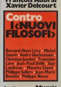 François Aubral, Xavier Delcourt - Contro i «NUOVI FILOSOFI» (1978)