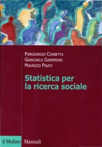 Piergiorgio Corbetta, Giancarlo Gasperoni, Maurizio Pisati – Statistica per la ricerca sociale (2001)