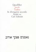 Jacob Taubes, Elettra Stimilli (editor) - In Divergente Accordo. Scritti su Carl Schmitt (1996)