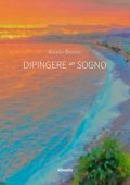 Andrea Berardi - Dipingere un sogno (2022)