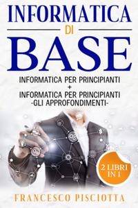 Francesco Pisciotta – Informatica di base: 2 LIBRI (2021)