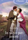 Carla Kelly - In salvo per amore (2018)
