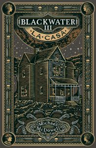 Michael MCDowell – Blackwater Vol. 3. La casa (2023)