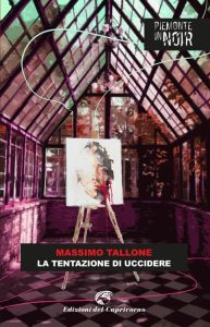 Massimo Tallone – La tentazione di uccidere (2022)