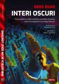 Greg Egan - Interi oscuri (2021)