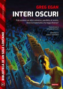 Greg Egan – Interi oscuri (2021)