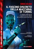 Greg Egan - Il fascino discreto della macchina di Turing (2022)
