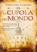 Sebastian Fleming - La cupola del mondo (2012)