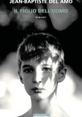 Jean-Baptiste Del Amo - Il figlio dell'uomo (2023)