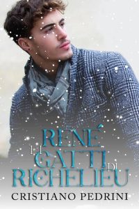 Cristiano Pedrini – René e i gatti di Richelieu (2022)