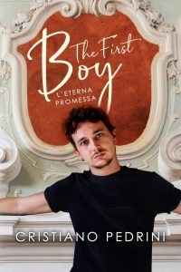 Cristiano Pedrini – The First Boy. L’eterna promessa (2022)