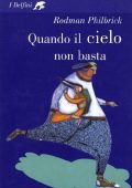 Rodman Philbrick - Quando il cielo non basta (2014)