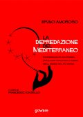 Bruno Amoroso - La depredazione del Mediterraneo (2016)