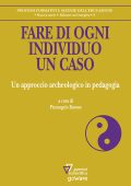 Pierangelo Barone (A cura di) - Fare di ogni individuo un caso (2020)