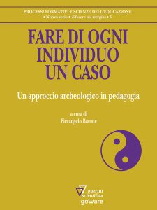 Pierangelo Barone (A cura di) – Fare di ogni individuo un caso (2020)