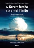 Stefano Cavedagna, Andrea Farhat, Amedeo Maddaluno - La Guerra fredda non è mai finita (2018)