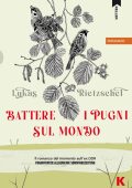 Lukas Rietzschel - Battere i pugni sul mondo (2023)