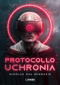 Nikolas Dau Bennasib - Protocollo Uchronia (2022)