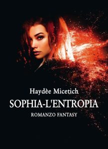 Haydee Micetich – Sophia. L’entropia (2022)